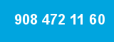 908 472 11 60 908 472 11 60